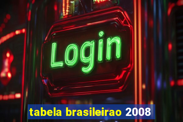 tabela brasileirao 2008